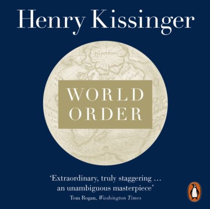 The World Order by Hennery Kissinger