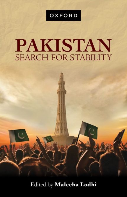 Pakistan: Search for Stability by Maleeha Lodhi